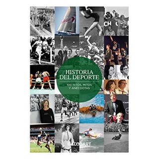 Historia del Deporte. 100 hitos, mitos y anécdotas